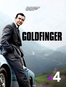 France 4 - James Bond : Goldfinger