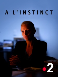 France 2 - A l'instinct