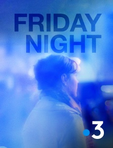 France 3 - Friday Night