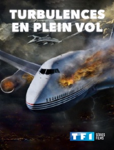 TF1 Séries Films - Turbulences en plein vol