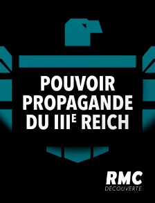 RMC Découverte - Pouvoir et propagande du IIIe reich