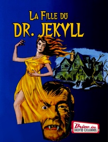 Drive-in Movie Channel - La fille du docteur Jekyll