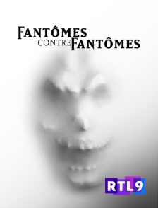 RTL 9 - Fantômes contre fantômes