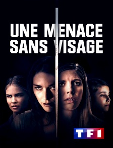 TF1 - Une menace sans visage