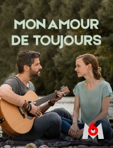 M6 - Mon amour de toujours