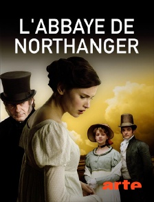 Arte - L'abbaye de Northanger