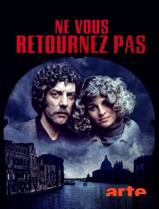 Arte - Ne vous retournez pas