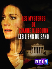 RTL 9 - Les mystères de Joanne Kilbourn : les liens du sang