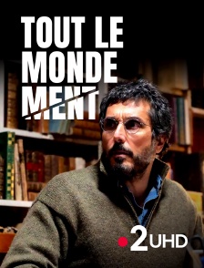 France 2 UHD - Tout le monde ment