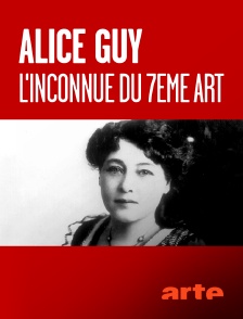 Arte - Alice Guy : l'inconnue du 7eme art