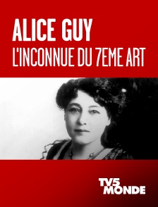 TV5MONDE - Alice Guy : l'inconnue du 7eme art