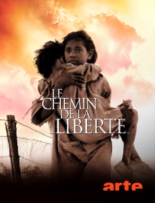 Arte - Le chemin de la liberté