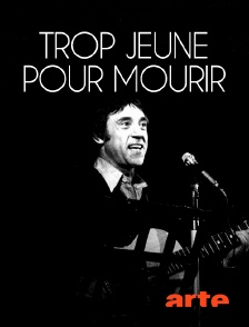 Arte - Trop jeune pour mourir