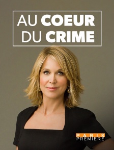 Paris Première - Au coeur du crime