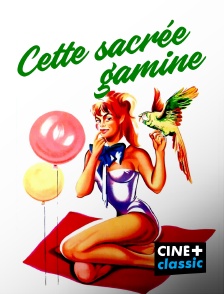 CINE+ Classic - Cette sacrée gamine