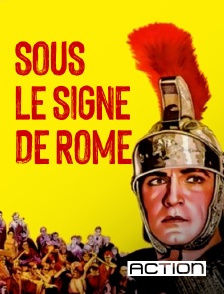 Action - Sous le signe de Rome