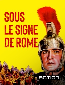 Action - Sous le signe de Rome