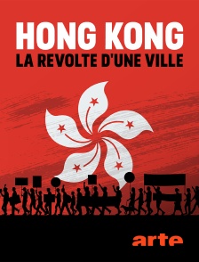 Arte - Hong Kong : la révolte d'une ville