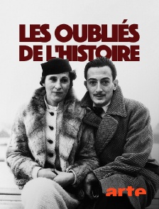 Arte - Les oubliés de l'histoire