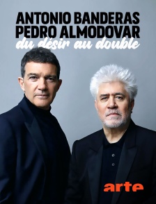 Arte - Antonio Banderas et Pedro Almodóvar : du désir au double