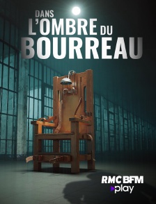 RMC BFM Play - Dans l'ombre du bourreau