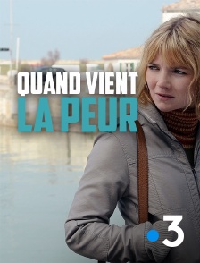 France 3 - Quand vient la peur