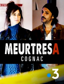 France 3 - Meurtres à Cognac