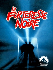 Paramount Channel - La forteresse noire