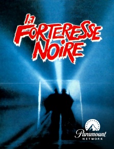 Paramount Network - La forteresse noire