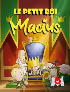 M6 - Le petit roi Macius