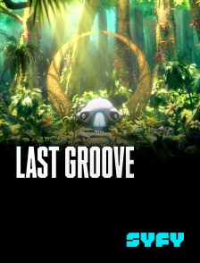 SYFY - Last Groove