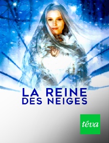 Téva - La reine des neiges