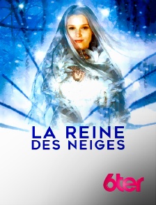 6ter - La reine des neiges