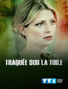 TF1 Séries Films - Traquée sur la Toile