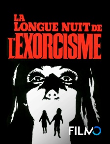 FilmoTV - La longue nuit de l'exorcisme