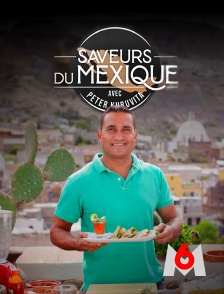 M6 - Saveurs du Mexique avec Peter Kuruvita