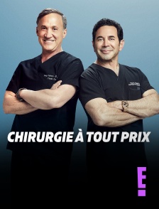 E! - Chirurgie à tout prix