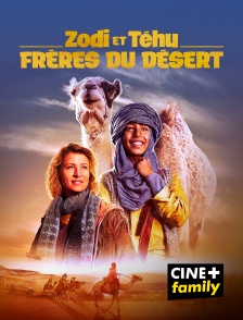 CINE+ Family - Zodi et Téhu, frères du désert