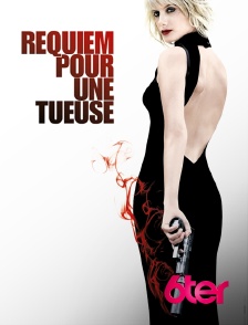 6ter - Requiem pour une tueuse