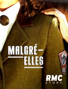 RMC Story - Malgré-elles