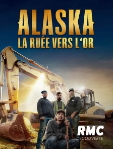 RMC Découverte - Alaska, la ruée vers l'or