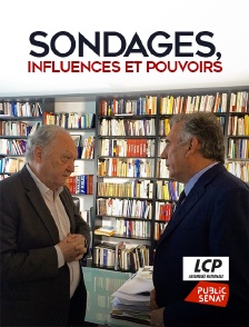 LCP Public Sénat - Sondages, influences et pouvoirs