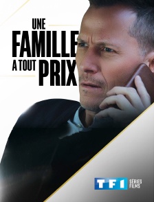 TF1 Séries Films - Une famille à tout prix !