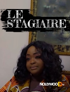 Nollywood TV - Le stagiaire