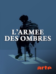 Arte - L'armée des ombres