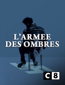 C8 - L'armée des ombres