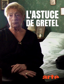 Arte - L'astuce de Gretel