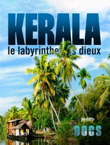 Molotov Channels Docs - Kerala le labyrinthe des dieux