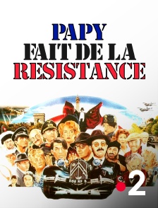 France 2 - Papy fait de la Résistance