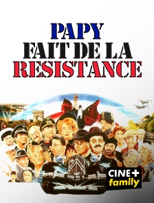 CINE+ Family - Papy fait de la Résistance